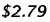 $2.79